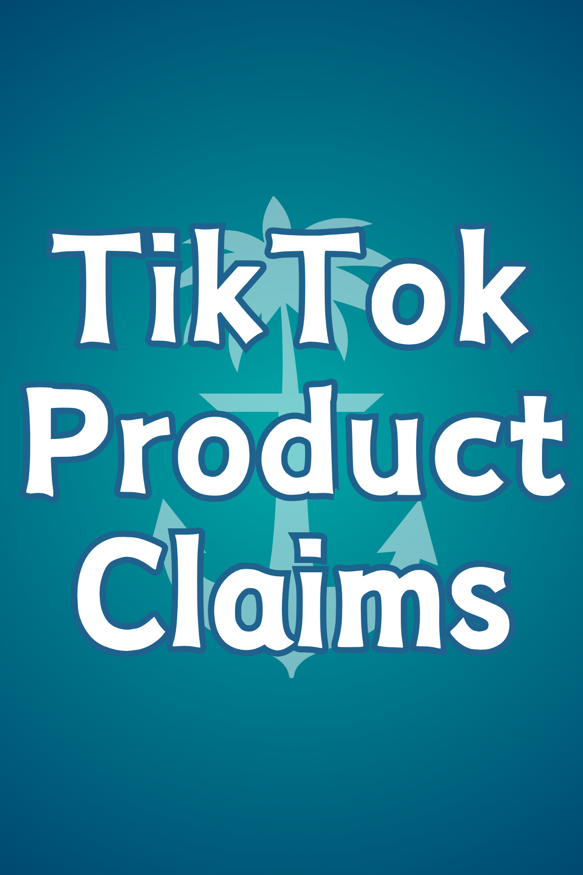 TikTok Product Claims